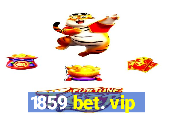 1859 bet. vip